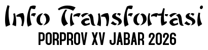 Info Transfortasi - PORPROV XV JABAR 2026